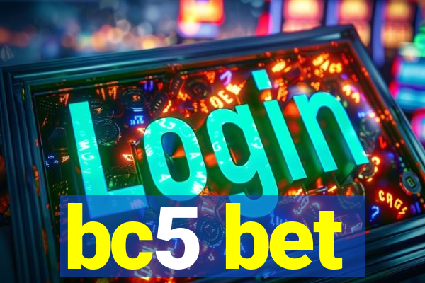 bc5 bet